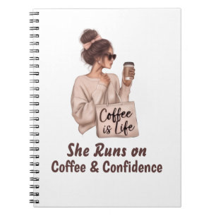 She Runs On Coffee Confidence Spiral Notebook