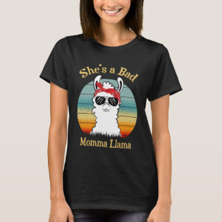 She s a Bad Momma Llama  Mama T-Shirt