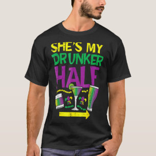 She S My Drunker Half Matching Couple Boyfriend Ma T-Shirt