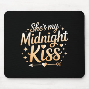 She’s My Midnight Kiss New Year Couple Romantic Su Mouse Pad