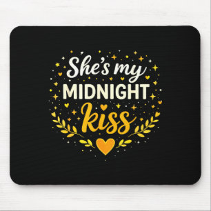 She’s My Midnight Kiss Romantic Love Quote Typogra Mouse Pad