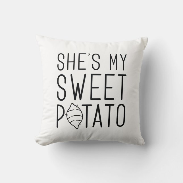 She’s My Sweet Potato Throw Pillow (Front)