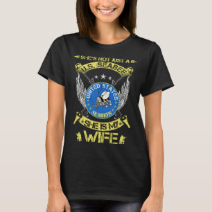 She s Not Just A US Seabee Veteran She Is My Wife T-Shirt
