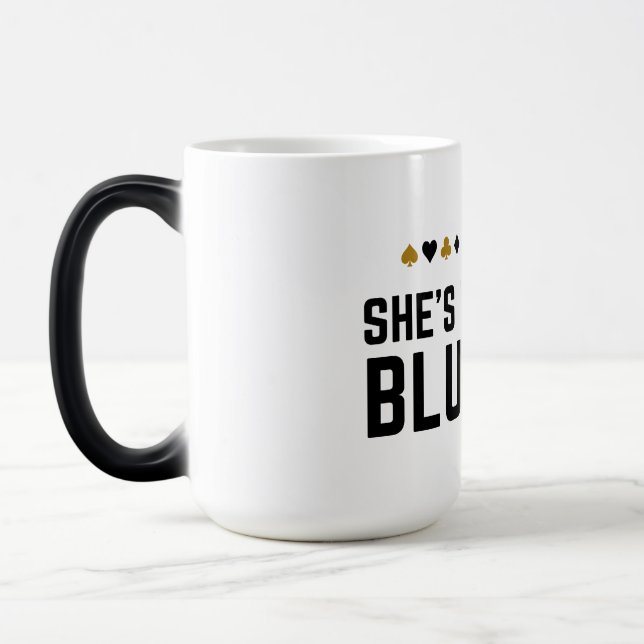 She’s Probably Bluffing - Funny Poker Pun Design Magic Mug (Left)