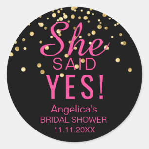 'SHE SAID YES' Bridal Bachelorette Hot Pink Black Classic Round Sticker