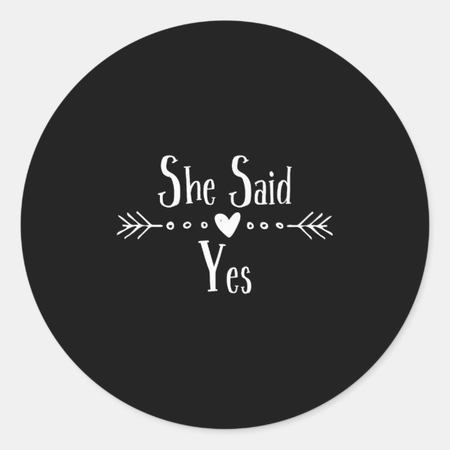 She Said Yes Celebrate Engagement Bride And Groom  Classic Round Sticker (Front)