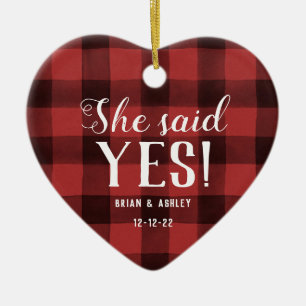 She said Yes! Engaged Photo Red Buffalo Check Ceramic Ornament