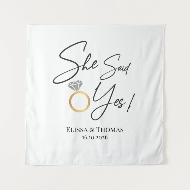 She said Yes! Engaged wedding Backdrop banner Tapestry (Front)