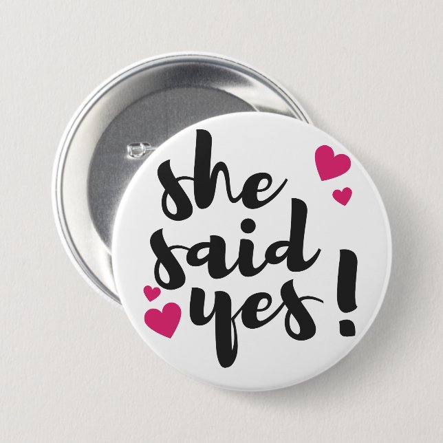 She Said Yes! Engagement Celebration – Romantic  3 Inch Round Button (Front & Back)