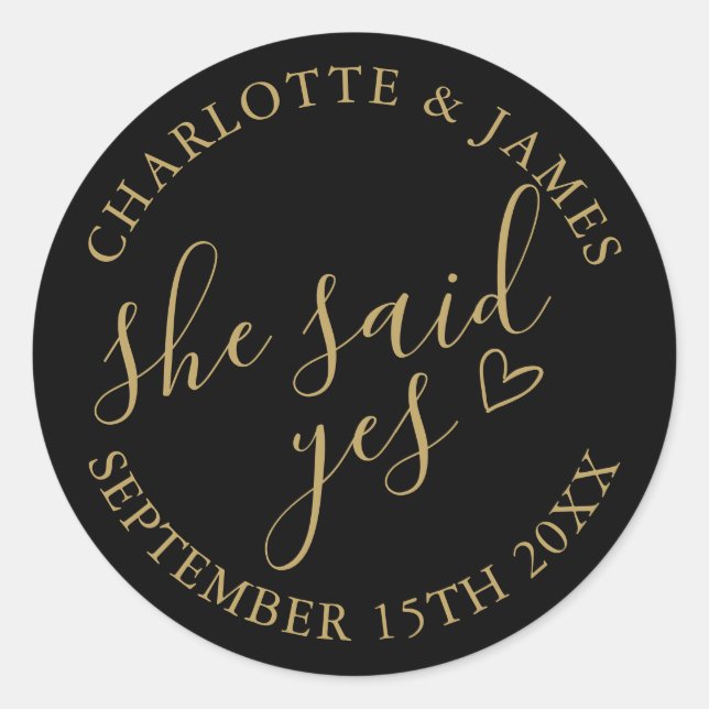 She Said Yes Engagement Party Black And Gold Classic Round Sticker (Front)