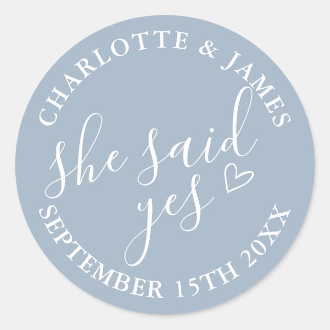 She Said Yes Engagement Party Dusty Blue Classic Round Sticker (Front)