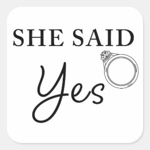She Said YES – Funny Men's Engagement Fiancée  Square Sticker