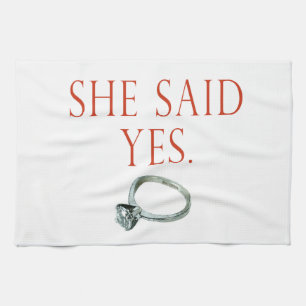She Said Yes Groom Engagement Kitchen Towel