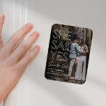 She Said Yes Photo Save the Date Magnet<br><div class="desc">Save the date engagement announcement magnet featuring a photo of you and your partner,  the saying 'she said yes' in a bold typographic hollow font,  your names,  date,  and the location of your future wedding.</div>