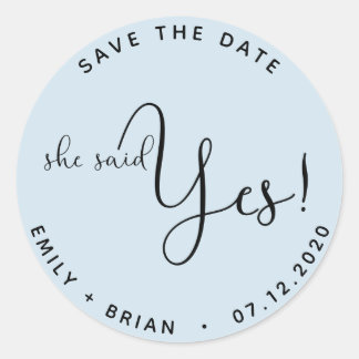 She Said Yes ⎢Save The Date Sticker