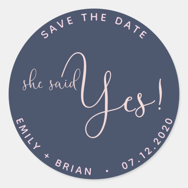She Said Yes ⎢Save The Date Sticker (Front)