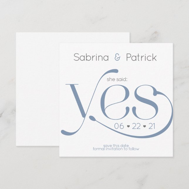 She Said Yes Typography Dusty Blue Save the Date Invitation (Front/Back)