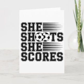 She Shoots She Scores Soccer Quote For Girls Women Card
