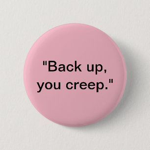 She should have said it out loud! 2 inch round button