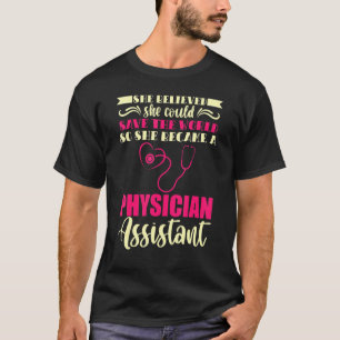 She Should Save The World She Became A Physician A T-Shirt