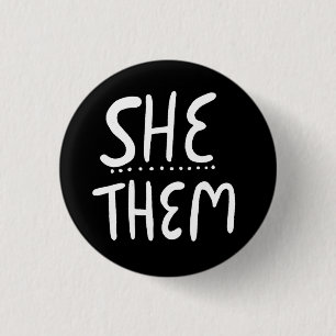 SHE/THEM Pronouns Black White Handlettered Minimal 1 Inch Round Button