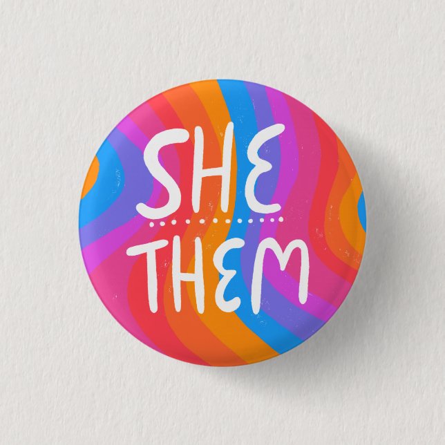 SHE/THEM Pronouns Colourful Handlettering Stripes 1 Inch Round Button (Front)