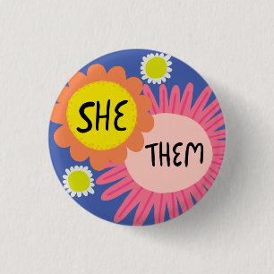 SHE / THEM Pronouns Flowers Pride Handlettered  1 Inch Round Button