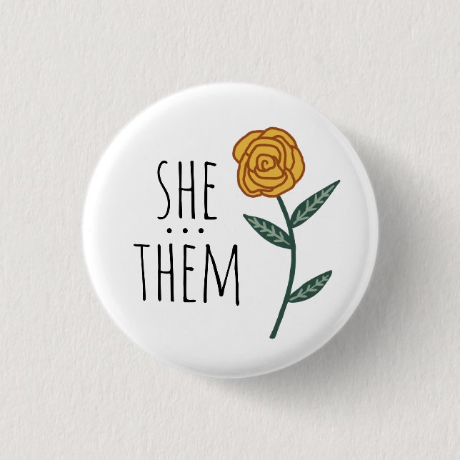 SHE/THEM Pronouns Gold Rose CUSTOM  1 Inch Round Button (Front)
