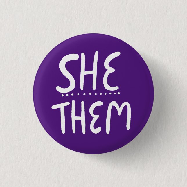 SHE/THEM Pronouns Purple Handlettered Minimal 1 Inch Round Button (Front)
