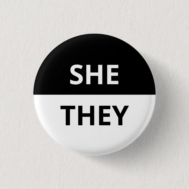 She/They Pronoun Black & White Badge 1 Inch Round Button (Front)