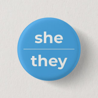 She/They Pronoun Pin, 1¼ Inch Button