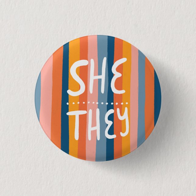 SHE/THEY Pronouns Colourful Handlettered Stripes 1 Inch Round Button (Front)