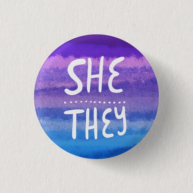 SHE/THEY Pronouns Colourful Handlettered Watercolo 1 Inch Round Button (Front)