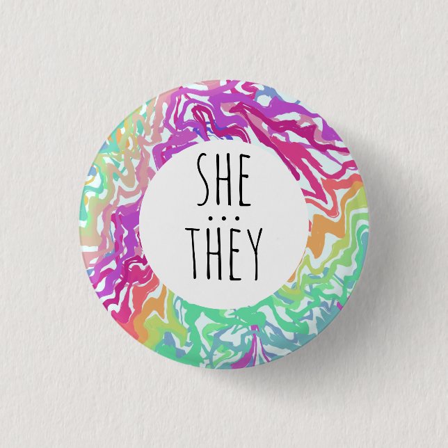 SHE/THEY Pronouns Colourful Rainbow Swirls CUSTOM  1 Inch Round Button (Front)