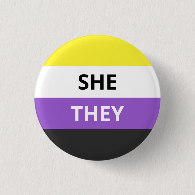 She/They Pronouns Non-Binary Flag Badge 1 Inch Round Button (Front)