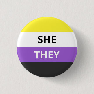 She/They Pronouns Non-Binary Flag Badge 1 Inch Round Button