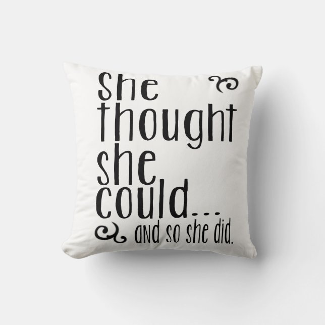She Thought She Could...& so she did. Throw Pillow (Front)
