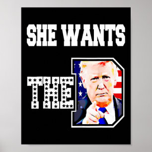 She Wants The D Donald Trump 2024  Poster
