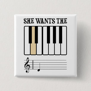 She Wants the D Piano Music 2 Inch Square Button