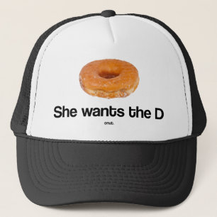 She Wants the Doughnut Trucker Hat