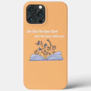 She Was an Open Book But he was Illiterate funny iPhone 13 Pro Max Case