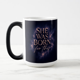 She Was Born For This - Dark Aesthetic Quote Magic Mug