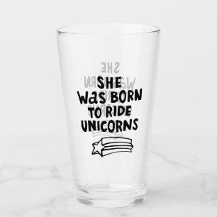She Was Born To Ride Unicorns Glass