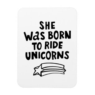 She Was Born To Ride Unicorns Magnet