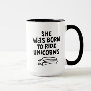 She Was Born To Ride Unicorns Mug