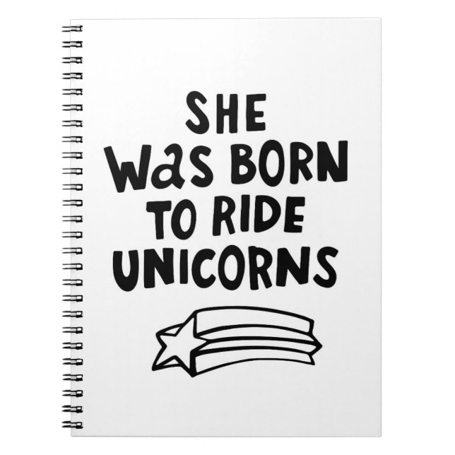 She Was Born To Ride Unicorns Notebook (Front)
