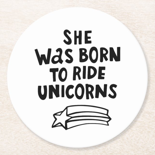 She Was Born To Ride Unicorns Round Paper Coaster (Front)