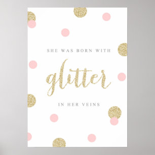 She Was Born With Glitter In Her Veins Poster