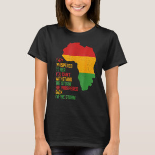 She Whispered Back I Am The Storm Black History Mo T-Shirt