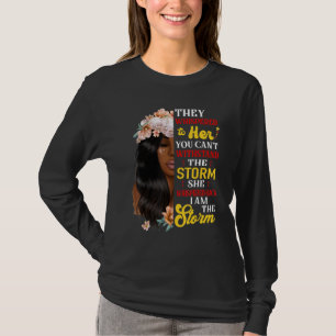 She Whispered Back I Am The Storm Black History Mo T-Shirt